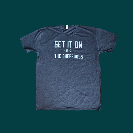 "Get It On' - It's The Sheepdogs" T-Shirt