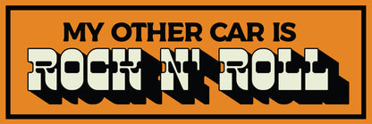 My other Car is Rock n' Roll - Bumper sticker
